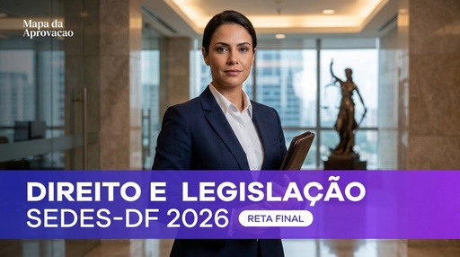 Capa do curso Direito e Legislação SEDES-DF 2026 — Curso Completo — Apostilas Aprofundadas + Simulados Comentados + Audiobook + MentorIA + Minha Banca (IA)