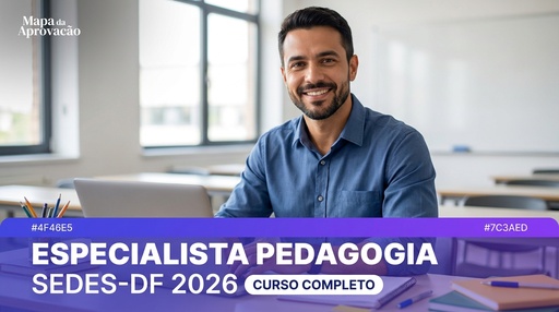 Capa do curso Especialista em Pedagogia SEDES-DF 2026 — Curso Completo: Apostilas Aprofundadas + Simulados Comentados + Audiobook + Minha Banca (IA que corrige redação)