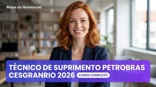 Técnico de Suprimento (Administração) Petrobras 2026 — Mapa Completo CESGRANRIO