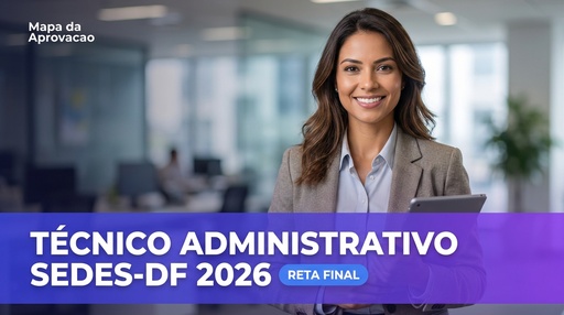 Técnico Administrativo SEDES-DF 2026 Quadrix — com Mentoria 24h e Redação Corrigida (Minha Banca)
